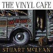 The Vinyl Cafe: On Tour [Audio CD]