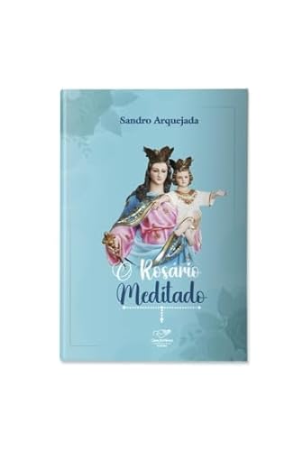 O ROSÁRIO MEDITADO