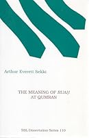 The Meaning of Rua H at Qumran (Dissertation Series/Society of Biblical Literature, No. 110) 1555403522 Book Cover
