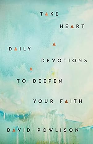 Book cover Take Heart: Daily Devotions to Deepen Your Faith