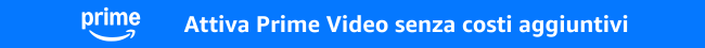 Attiva Prime Video senza costi aggiuntivi