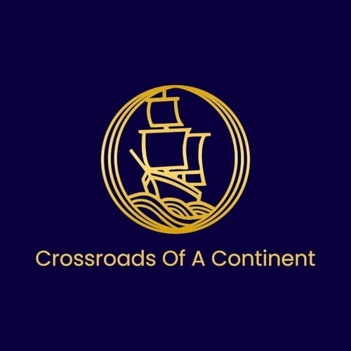 『Crossroads of a Continent Podcast』のカバーアート