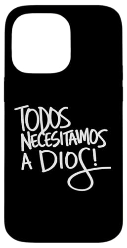 Todos necesitamos a Dios! �X�}�z�P�[�X iPhone 14 Pro Max �p