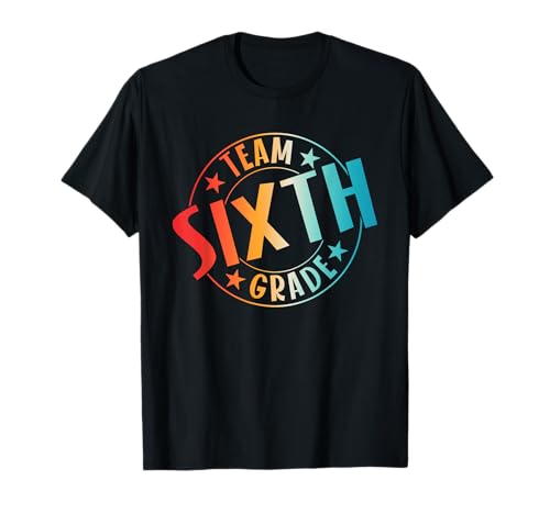 Team Sixth Grade Teacher Student Back to School 6th Grade T-Shirt