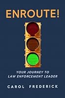 Enroute! : Your Journey to Law Enforcement Leader 195743029X Book Cover