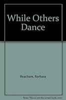 While Others Dance 0860659062 Book Cover