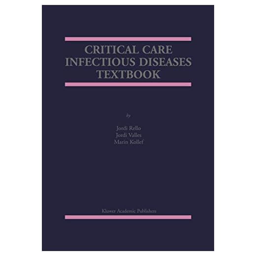Critical Care Infectious Diseases Textbook