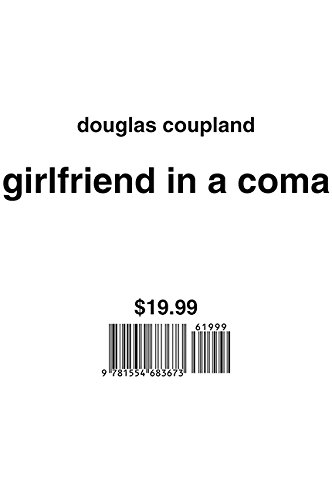 Girlfriend in a Coma Coupland, Douglas