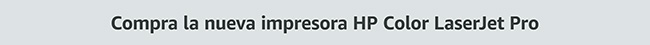 Compra la nueva impresora HP Color LaserJet Pro