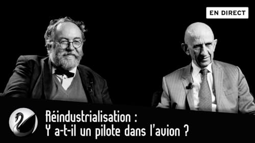 Yves Br&eacute;chet & Louis Gallois : R&eacute;industrialisation, Y a-t-il un pilote dans l&rsquo;avion ?