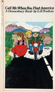 Call Me When You Find America - Book #4 of the Doonesbury Annuals