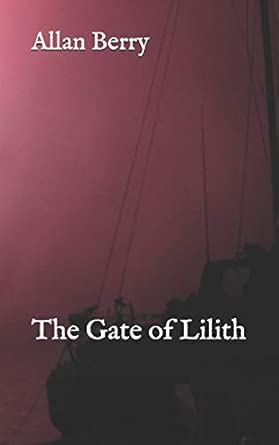 The Gate of Lilith (The Seven Gates): Berry, Allan: 9798607223397