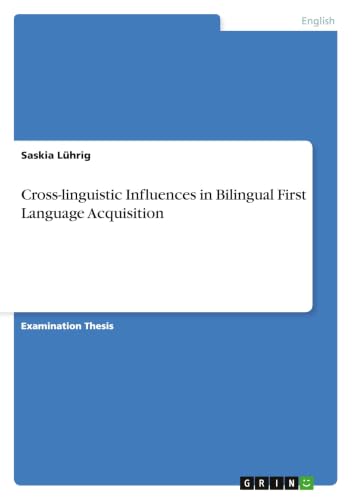 Cross-linguistic Influences in Bilingual First Language Acquisition