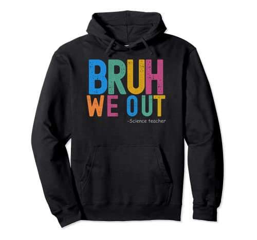 Bruh We Out Lehrer für Naturwissenschaften Pullover Hoodie