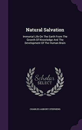 Natural Salvation: Immortal Life On The Earth F... 1342951697 Book Cover