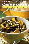 Koreanisch kochen. Vegetarisch. 3775003215 Book Cover