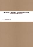  Le Chemin De Réussite En Programmation Structurée Algorithmiques & Langage C