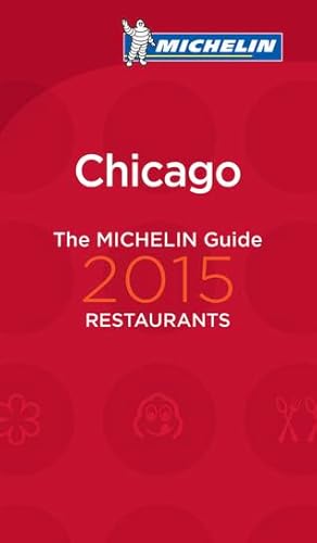 2015 Red Guide Chicago (Michelin Red Guides and... 2067198734 Book Cover