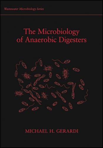 The Microbiology of Anaerobic Digesters (Wastewater Microbiology)