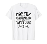 Café Dobermans Artista del Tatuaje Amante de la cafeína Perro Mamá Papá Camiseta