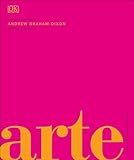 Arte: La historia visual definitiva (Spanish Edition)