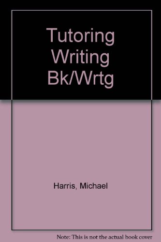 Tutoring Writing: Sourcebook for Writing Labs 0673155269 Book Cover