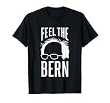 The Bern Feel - Bernie Sanders T-Shirt