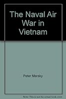 Naval Air War in Vietnam 093385255X Book Cover