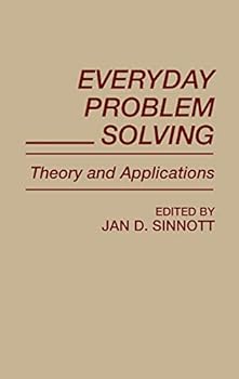 Hardcover Everyday Problem Solving: Theory and Applications Book