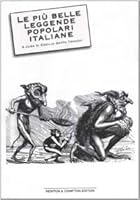 Le più belle leggende popolari italiane: I racconti più antichi e nascosti della nostra tradizione culturale 8882897737 Book Cover