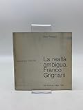 franco grignani chiasso  La realtà ambigua. Franco Grignani. Documentaria 1928/1988