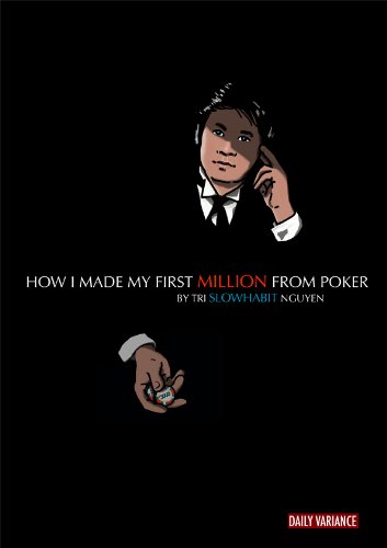How I Made My First Million from Poker: A Practical Guide to Play Poker Professionally