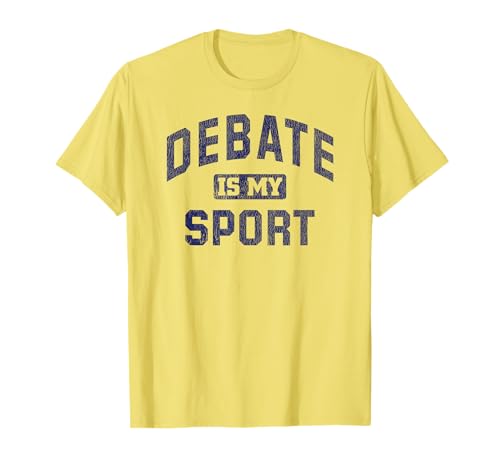 Debate Team Gift Debate Is My Sport Quote T-Shirt