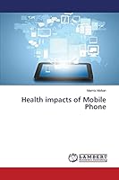 Health impacts of Mobile Phone 3659805491 Book Cover