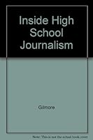 Inside High School Journalism 0673270378 Book Cover