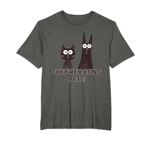 They're Eating Pets 2024 Humor Cat Dog Funny T-Shirt for Men Women