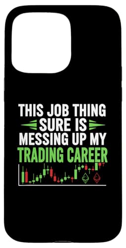 This Job Thing Ups Up My TradingLAAs X}zP[X iPhone 15 Pro Max p