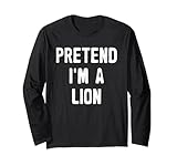 pretend i'm a lion - costume divertente per halloween maglia a manica