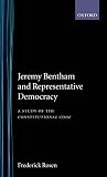 Jeremy Bentham and Representative Democracy: A Study of the Constitutional Code