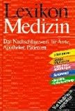 Lexikon Medizin. Das Nachschlagewerk für Ärzte, Apotheker, Patienten