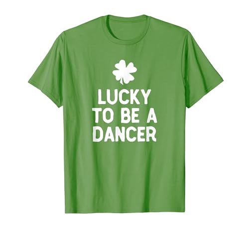 Lucky To Be A Dancer St Patrick's Day Irish Dancing T-Shirt