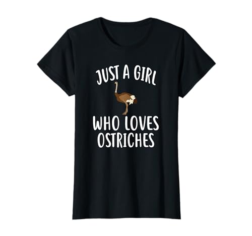 Just A Girl who loves OSTRICHES Shirt Funny OSTRICH T-Shirt