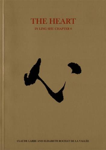The Heart: Ling Shu Chapter 8 (Chinese Medicine from the Classics)