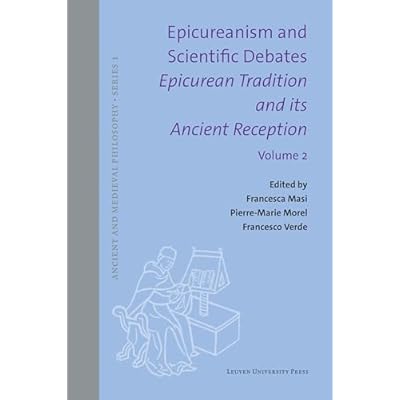 Epicureanism and Scientific Debates. Epicurean Tradition and its Ancient Reception: Volume II. Epistemology and Ethics: 2