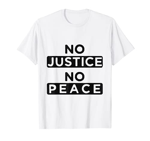 Sin justicia No hay paz Camiseta
