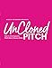 UnCloned Pitch: How to Strategically Pitch Like a Genius & Win