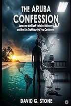 T&eacute;l&eacute;charger Gratuit PDF The Aruba Confession: Joran van der Sloot, Natalee Holloway, and the Lies That Haunted Two Continents 2025