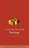 Sätzlinge: Gedichte - Eveline Hasler 