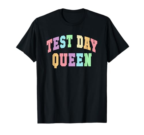 Funny TEST DAY QUEEN Testing Bruh Teacher Science Math T-Shirt