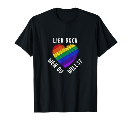 Lieb Doch Wen Du Willst - Bandera Arco Iris LGBTQ CSD Camiseta